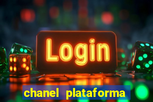 chanel plataforma de jogo